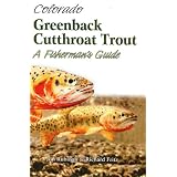Colorado's Greenback Cutthroat Trout: A Fisherman's Guide