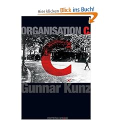 Organisation C: Ein Kriminalroman aus dem Berlin der Weimarer Republik