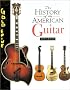 History of the American Guitar History of the American Guitar
