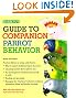 

Guide to Companion Parrot Behavior