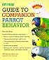 Guide to Companion Parrot Behavior