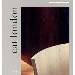 Eat London: Architecture and Eating (London Guides)