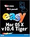 Easy Mac OS X, v10.4 Tiger