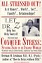 Conquer Stress: Staying Sane in an Insane World