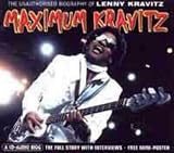Maximum Lenny Kravitz: The Unauthorised Biography of Lenny Kravitz (Maximum series)