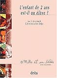 L'enfant de deux ans est-il un eleve ?
