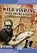 Wild Fishing [DVD]