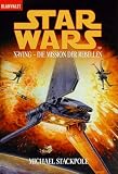 Star Wars - X-Wing - Die Mission der Rebellen. - Michael A. Stackpole