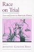 Race on Trial: Law and Justice in American History (Viewpoints on American Culture)