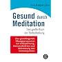 Gesund durch Meditation: Das gro�e Buch der Selbstheilung