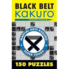 Black Belt Kakuro: 150 Puzzles (Martial Arts Kakuro)
