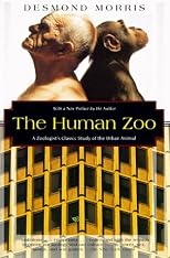 The Human Zoo : A Zoologist's Classic Study of the Urban Animal (Kodansha Globe)