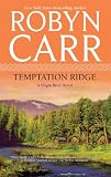Temptation Ridge (Virgin River, Book 6)