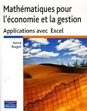 Mathématiques pour l économie et la gestion : applications avec Excel