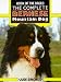 THE COMPLETE BERNESE MOUNTAIN DOG (Book of the Breed)