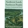 Northwest Lands, Northwest Peoples: Readings in Environmental History (Columbia Northwest Classics)