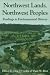 Book Northwest Lands, Northwest Peoples: Readings in Environmental History (Columbia Northwest Classics)