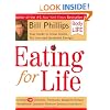 Eating for Life: Your Guide to Great Health, Fat Loss and Increased Energy! (Body for Life)