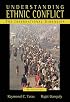 Understanding Ethnic Conflict: The International Dimension (3rd Edition)