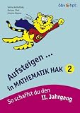 Aufsteigen in Mathematik HAK 2: So schaffst du den II. Jahrgang