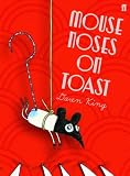 Mouse Noses on Toast