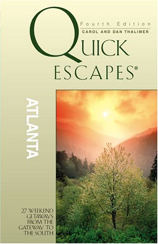 City Travel Guides Discounted  Books : Quick Escapes Atlanta, 4th: 27 Weekend Getaways from the Gateway to the South (Quick Escapes Series)