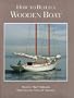 How to Build a Wooden Boat