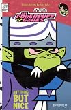  : The Powerpuff Girls - Anything but Nice! with stickers