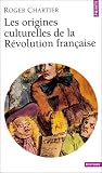 Les origines culturelles de la R�volution fran�aise