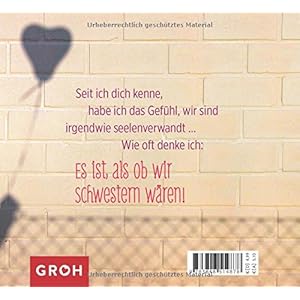 ...weil du wie eine Schwester für mich bist