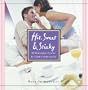 Hot, Sweet, and Sticky: 12 Romantic Feasts to Tempt Your Lover