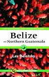 Belize and Northern Guatemala: Ecotraveller's Wildlife Guide