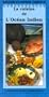 La cuisine de l'oc�an Indien : Madagascar, Ile Maurice, Mayotte, Ile de la R�union, Seychelles