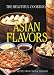 Asian Flavors: The Beautiful Cookbook