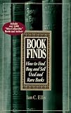 Book Finds: How to Find, Buy and Sell Used and Rare Books