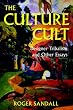The Culture Cult: Designer Tribalism Ond Other Essays