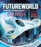 Futureworld : tomorrow's technology today