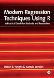 Modern regression techniques using R : a practical guide
