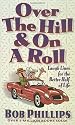 Over the Hill and on a Roll: Laugh Lines for the Better Half of Life