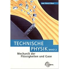 Technische Physik, 5 Bde., Bd.2, Mechanik der Fl�ssigkeiten und Gase