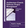 Architecture-Centric Software Project Management: A Practical Guide (SEI Series in Software Engineering)