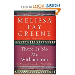 There Is No Me Without You: One Woman's Odyssey to Rescue Africa's Children