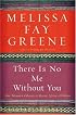 There Is No Me Without You: One Woman's Odyssey to Rescue Africa's Children