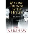 Making Friends with Hitler: Lord Londonderry and the Roots of Appeasement
