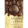 Oracles of the Dead: Ancient Techniques for Predicting the Future