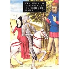 L'enluminure en France au temps de Jean Fouquet