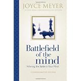 Battlefield of the Mind: Winning the Battle in Your Mind ~ Joyce Meyer