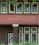 At Home on the Prairie: The Houses of Purcell & Elmslie