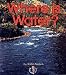 Books : Where Is Water? (First Step Nonfiction)
