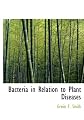 Bacteria in Relation to Plant Diseases